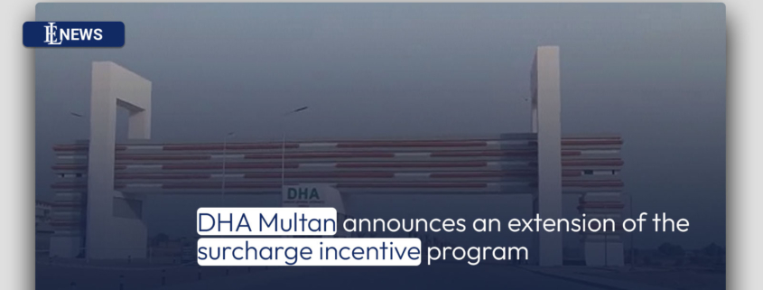DHA Multan announces an extension of the surcharge incentive program