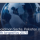 Goldman Sachs: Pakistan could be 6th largest by 2075