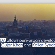 RDA allows peri-urban development in Gujar Khan and Kallar Syedan