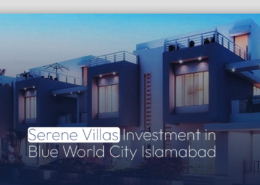 Serene Villas Investment in Blue World City Islamabad