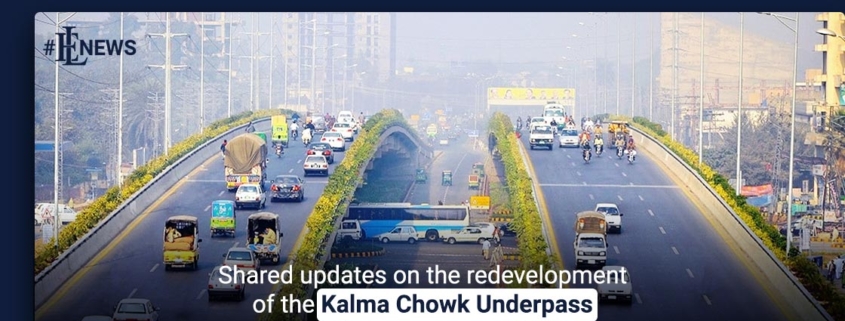 Shared updates on the redevelopment of the Kalma Chowk Underpass
