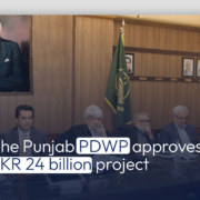 The Punjab PDWP approves a PKR 24 billion project