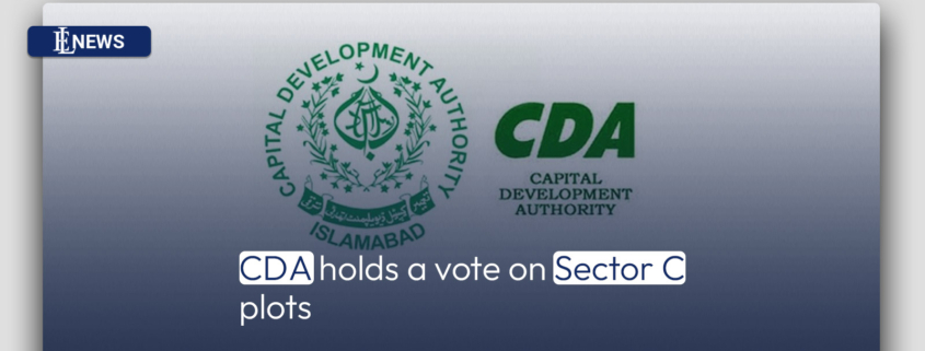 CDA holds a vote on Sector C plots