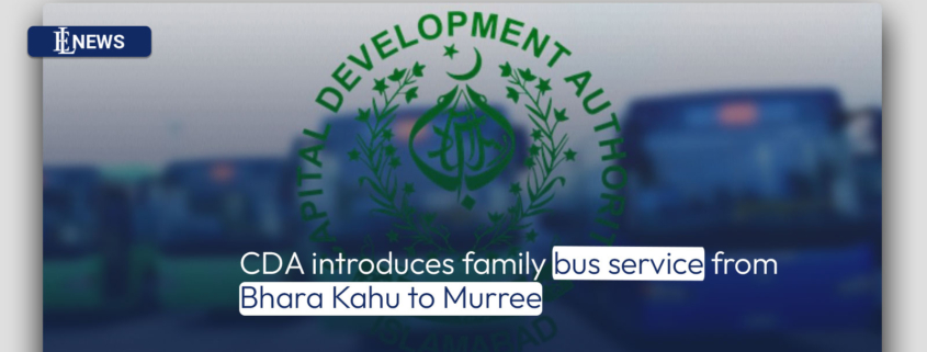 CDA introduces family bus service from Bhara Kahu to Murree