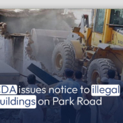 CDA issues notice to illegal buildings on Park Road