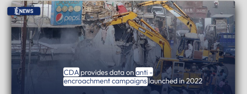 CDA provides data on anti-encroachment campaigns launched in 2022