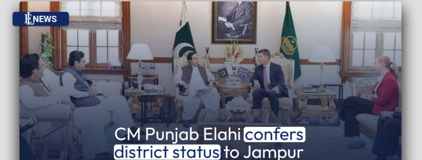 CM Punjab Elahi confers district status to Jampur