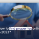 How to Effectively Find Properties Online in 2023?