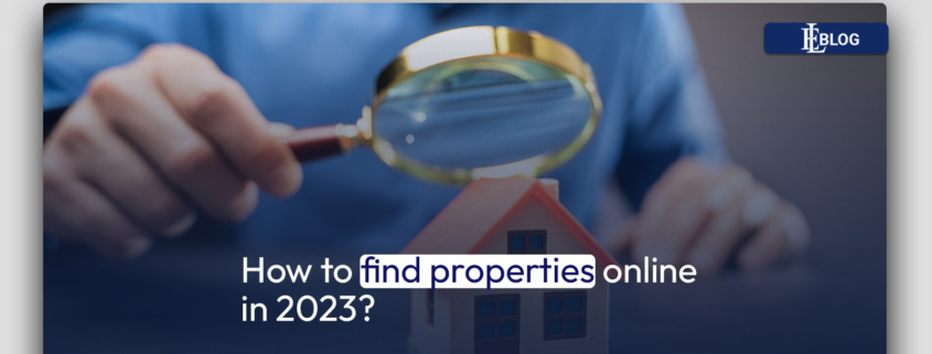 How to Effectively Find Properties Online in 2023?