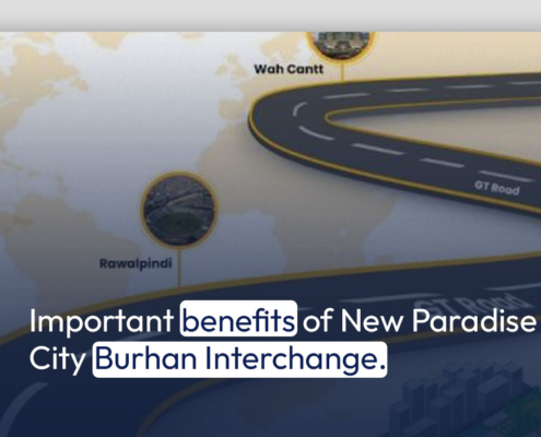 Important benefits of New Paradise City Burhan Interchange.