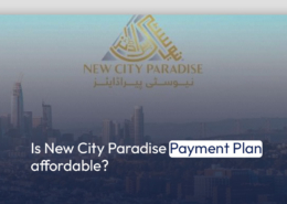 Is New City Paradise Payment Plan affordable?
