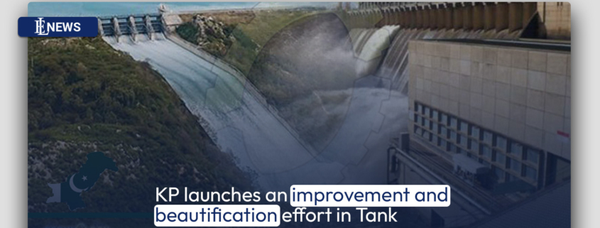KP launches an improvement and beautification effort in Tank