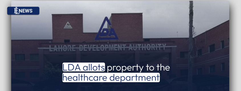 LDA allots property to the healthcare department