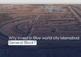 Why Invest in Blue World City Islamabad General Block?