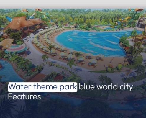 Water Theme Park Blue World City Features