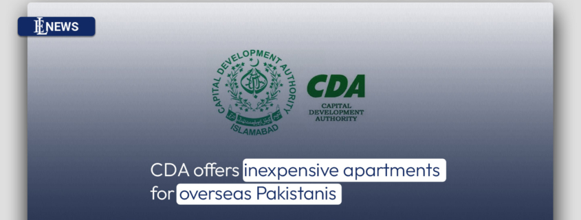 CDA offers inexpensive apartments for overseas Pakistanis