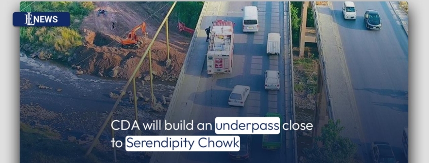 CDA will build an underpass close to Serendipity Chowk