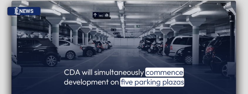 CDA will simultaneously commence development on five parking plazas