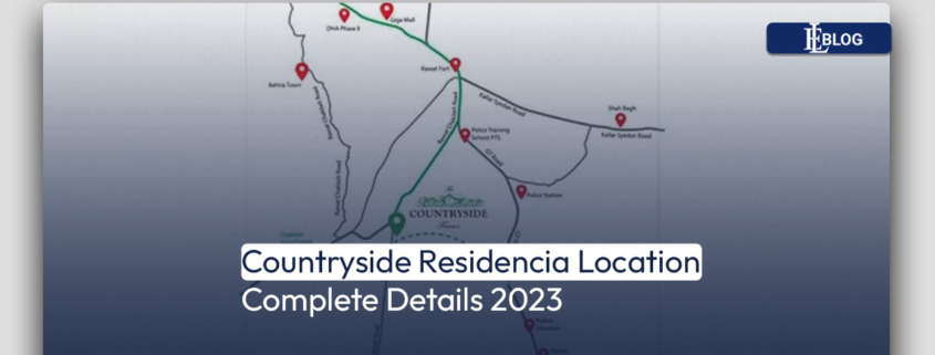 Countryside Residencia Location Complete Details 2023