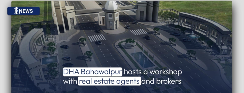 DHA Bahawalpur hosts a workshop with real estate agents and brokers