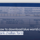 How to download blue world city bank challan form