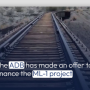 The ADB has made an offer to finance the ML-1 project