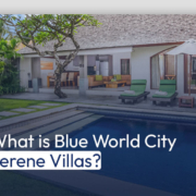What is Blue World City Serene Villas?