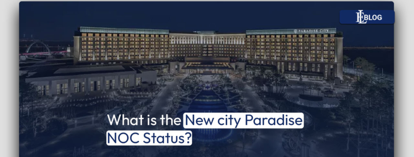 What is the New city Paradise NOC Status?