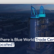 Where is Blue World Trade Center Located?