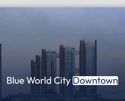 Blue World City Downtown Complete Details