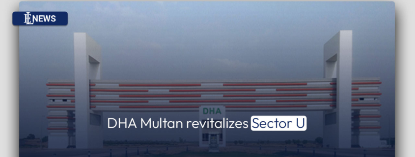 DHA Multan revitalizes Sector U