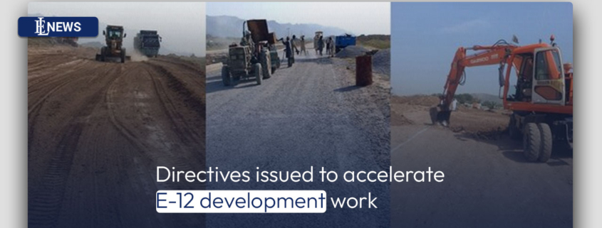 Directives issued to accelerate E-12 development work