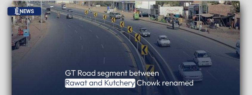 GT Road segment between Rawat and Kutchery Chowk renamed