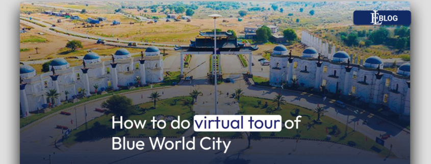 How to do virtual tour of Blue World City