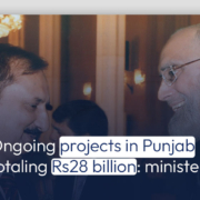 Ongoing projects in Punjab totaling Rs28 billion: minister