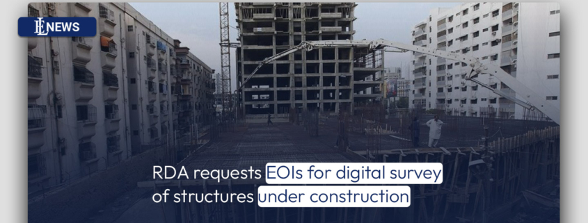 RDA requests EOIs for digital survey of structures under construction
