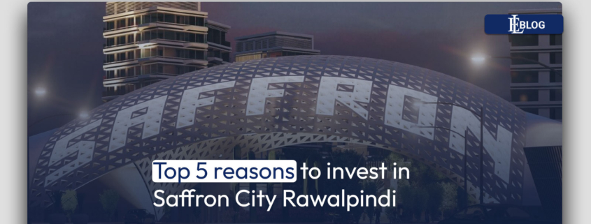 Top 5 reasons to invest in Saffron City Rawalpindi