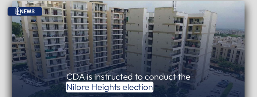 CDA is instructed to conduct the Nilore Heights election