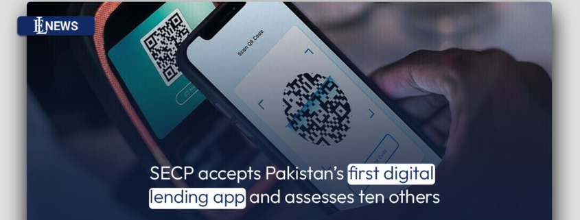 SECP accepts Pakistan's first digital lending app and assesses ten others