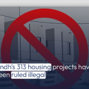 Sindh's 313 housing projects have been ruled illegal