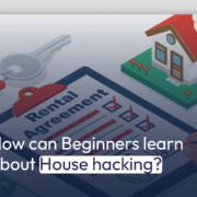 How can Beginners learn about House hacking?