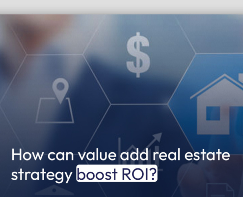 How can value add real estate strategy boost ROI?
