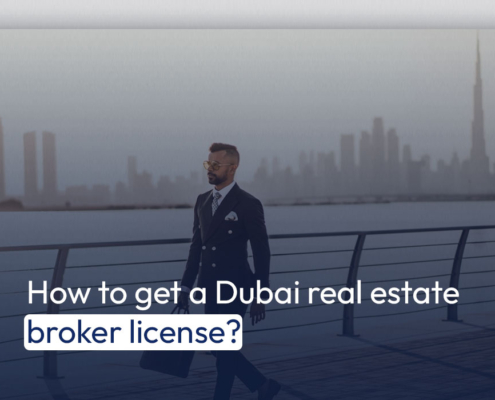 How to get a Dubai real estate broker license?