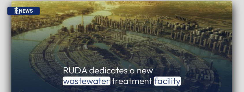 RUDA dedicates a new wastewater treatment facility