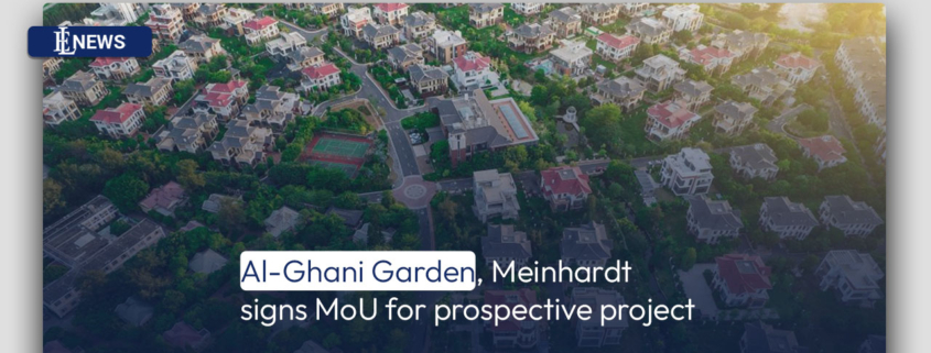 Al-Ghani Garden, Meinhardt signs MoU for prospective project