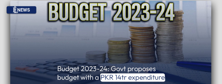 Budget 2023-24: Govt proposes budget with a PKR 14tr expenditure