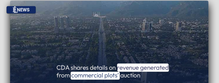 CDA shares details on revenue generated from commercial plots’ auction