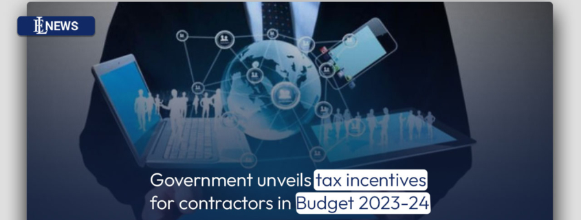 Government unveils tax incentives for contractors in Budget 2023-24