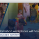 Islamabad workplaces will have daycare centers