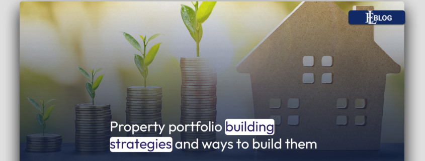 Property portfolio building strategies and ways to build them